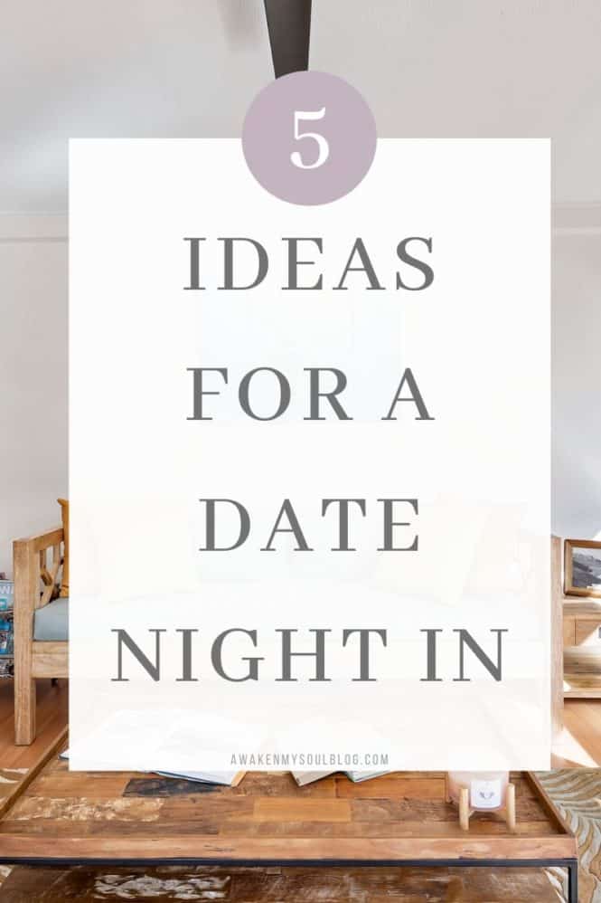 5 Ideas For a Date Night In - The Gage Made Home